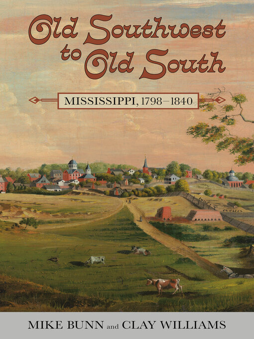 Title details for Old Southwest to Old South by Mike Bunn - Available